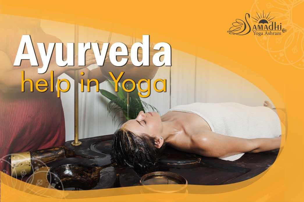 Ayurveda helps in Yoga