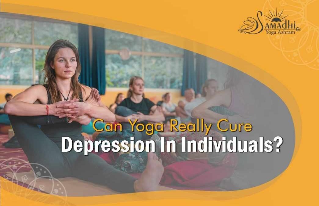 Can Yoga Really Cure Depression In Individuals?