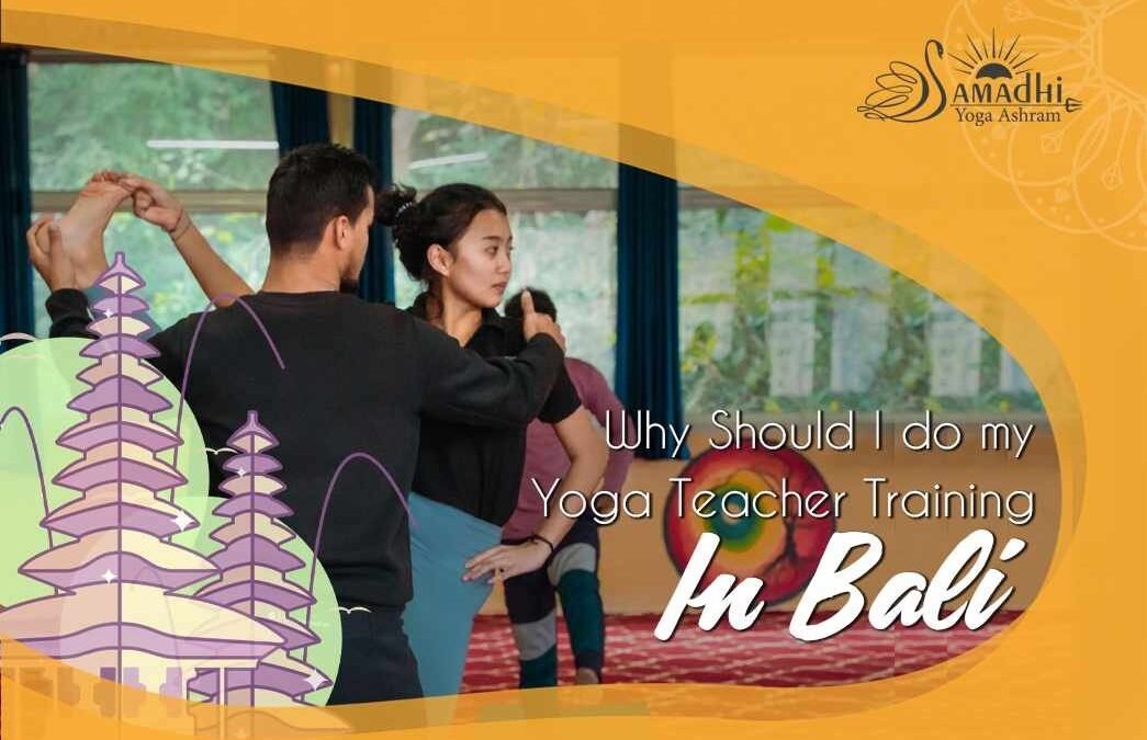 Why Should I do my Yoga Teacher Training in Bali?