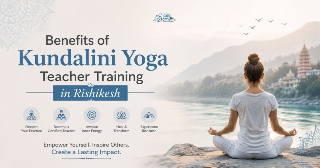 Benefits of Kundalini Yoga Teacher Training in Rishikesh
