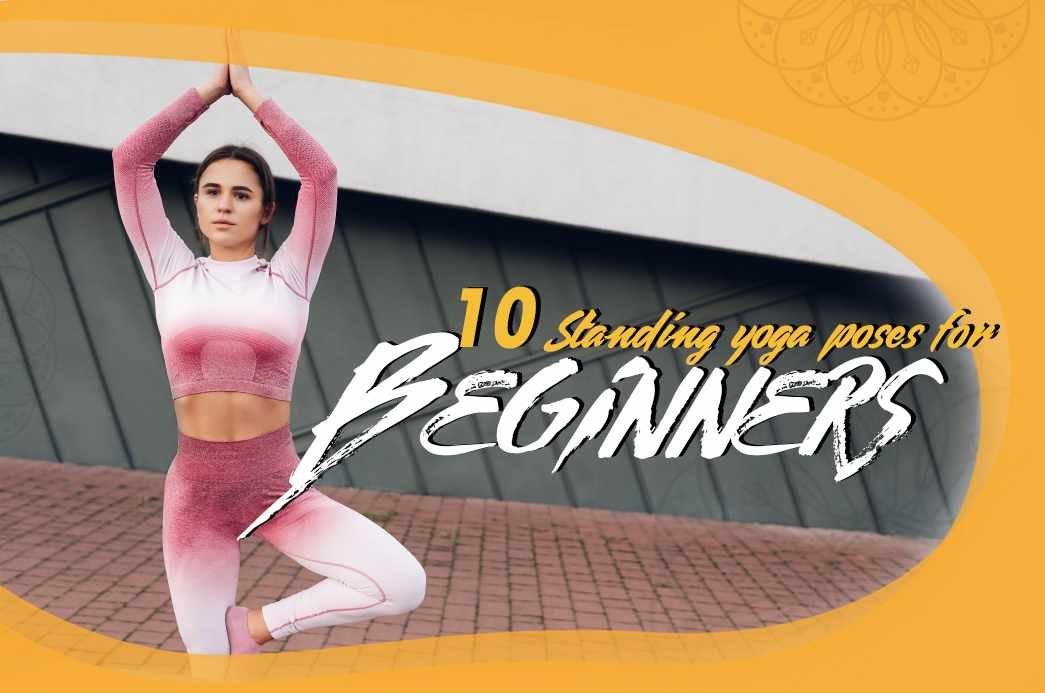 10 standing yoga pose for beginners