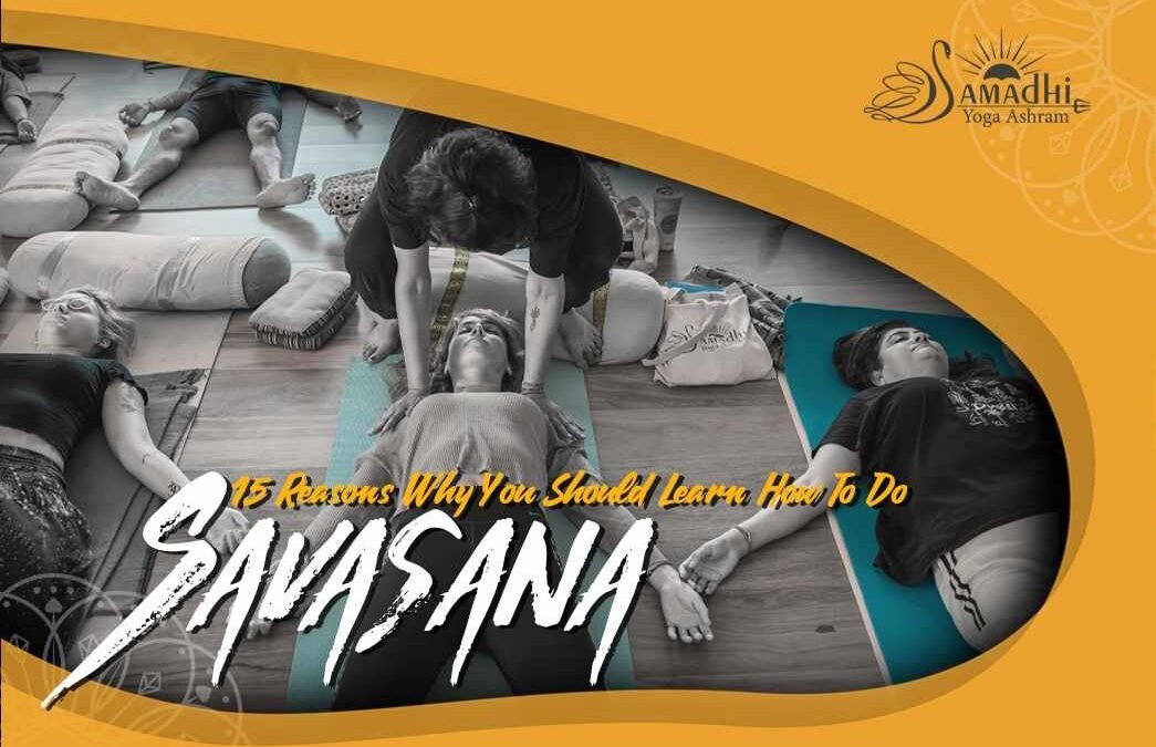 15 Reasons Why You Should Learn How To Do Savasana
