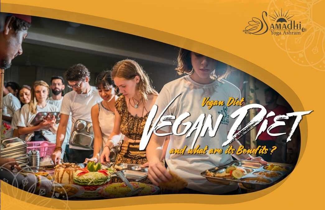 What is Vegan Diet and what are its Benefits ?