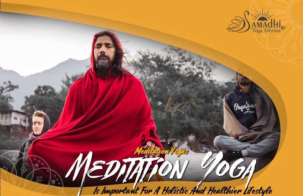 How Meditation Yoga Is Important For A Holistic And Healthier Lifestyle