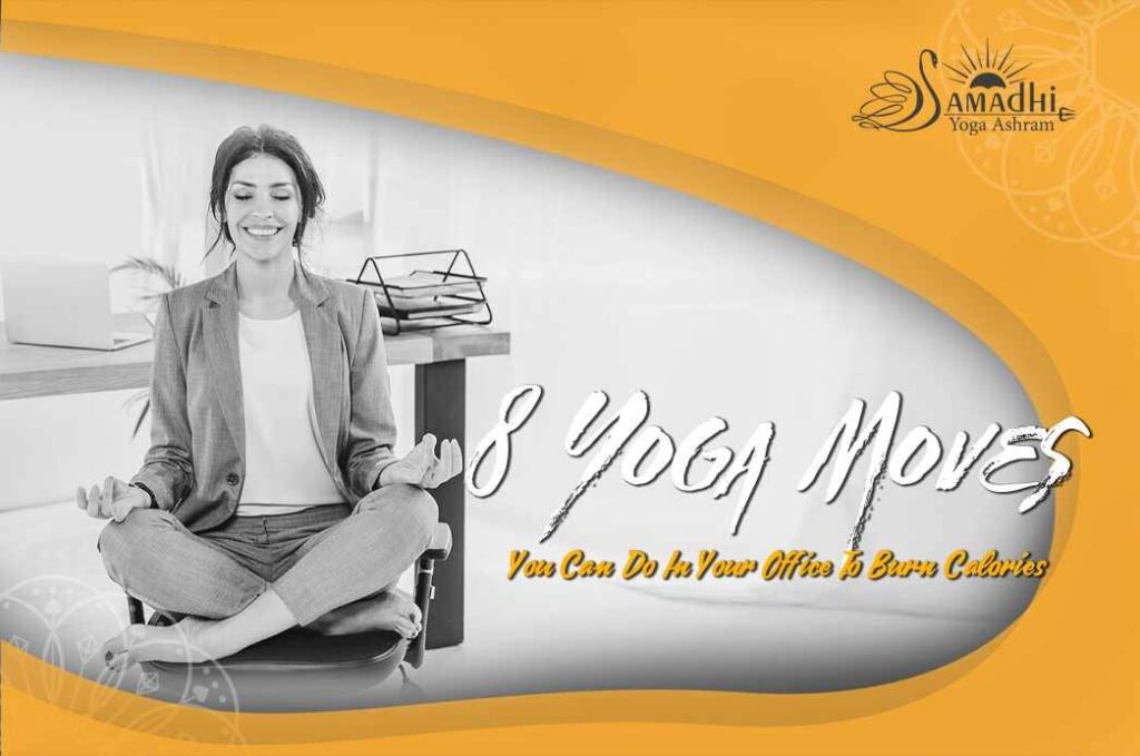 8 Desk Yoga Moves That Help Burn Calories During the Workday
