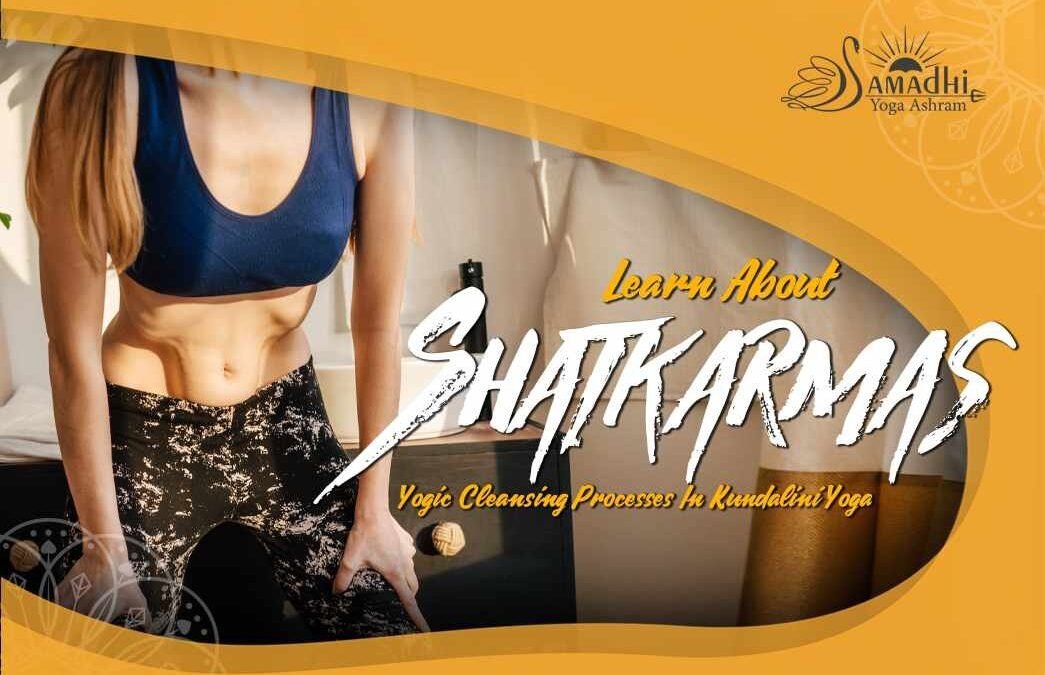 Learn About Shatkarmas – Yogic Cleansing Processes In Kundalini Yoga