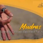 Mudras – The Symbolic Gestures Decoded For You